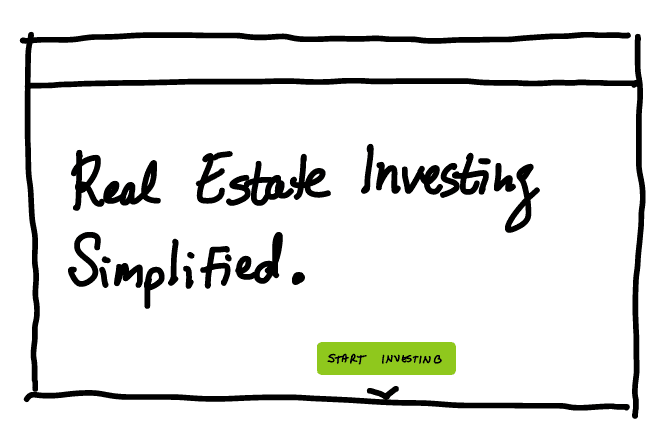 Hand-drawn RealROI homepage concept reading Real Estate Investing. Simplified., with a green Start Investing button.